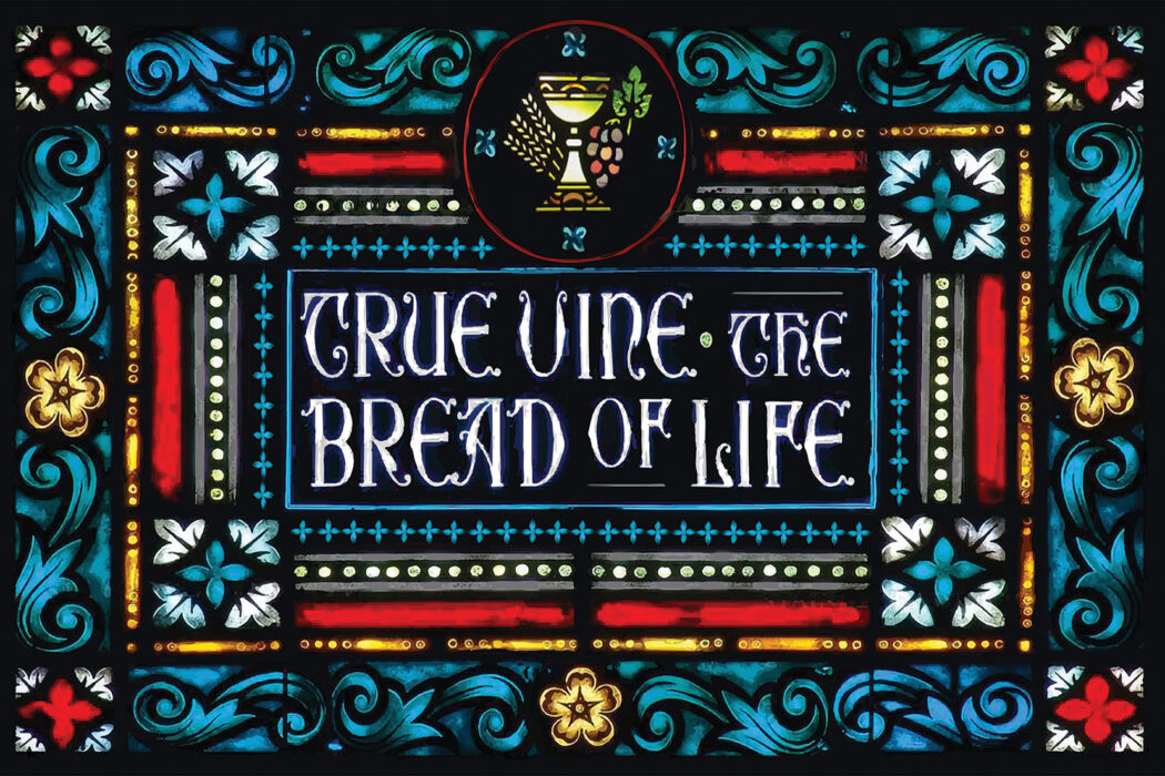 The Christ True Vine The Bread of Life