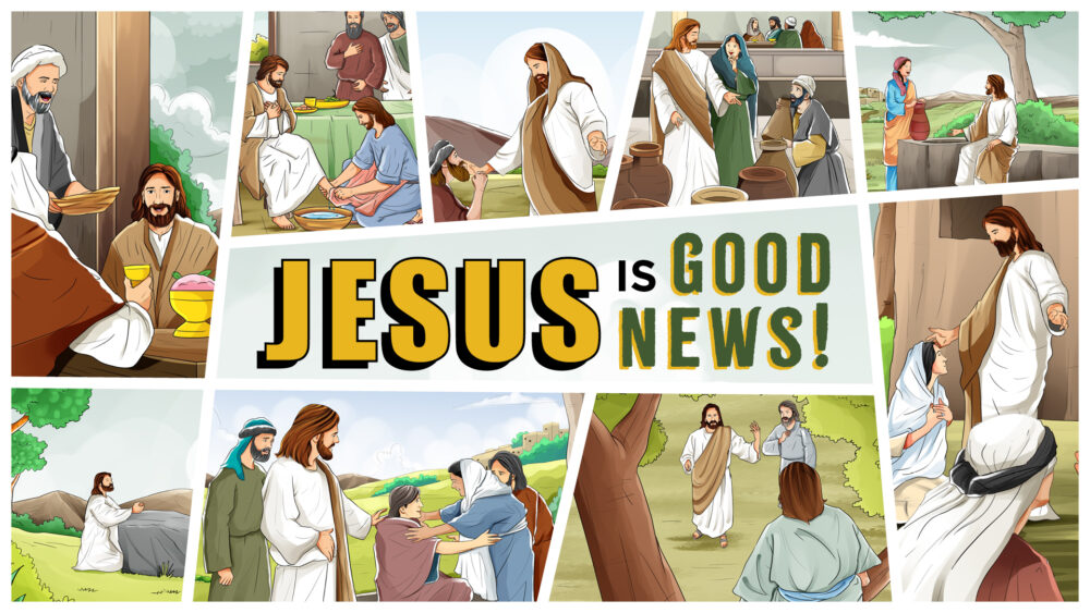 Jesus Is Good News