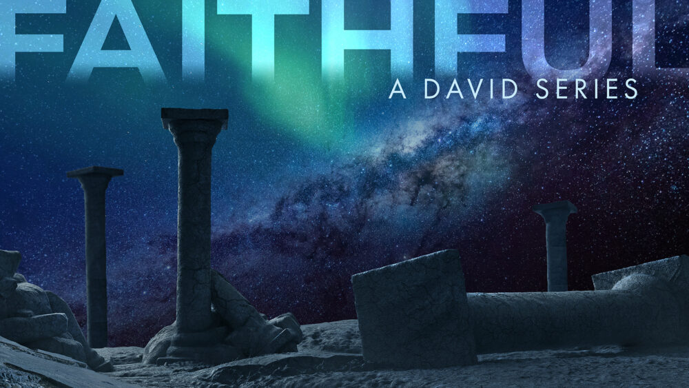 Faithful: A David Series