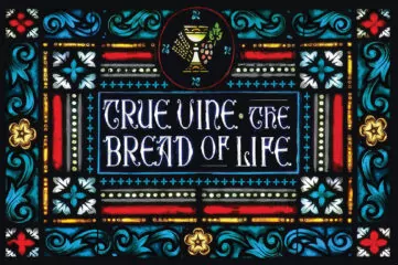 The Christ True Vine The Bread of Life